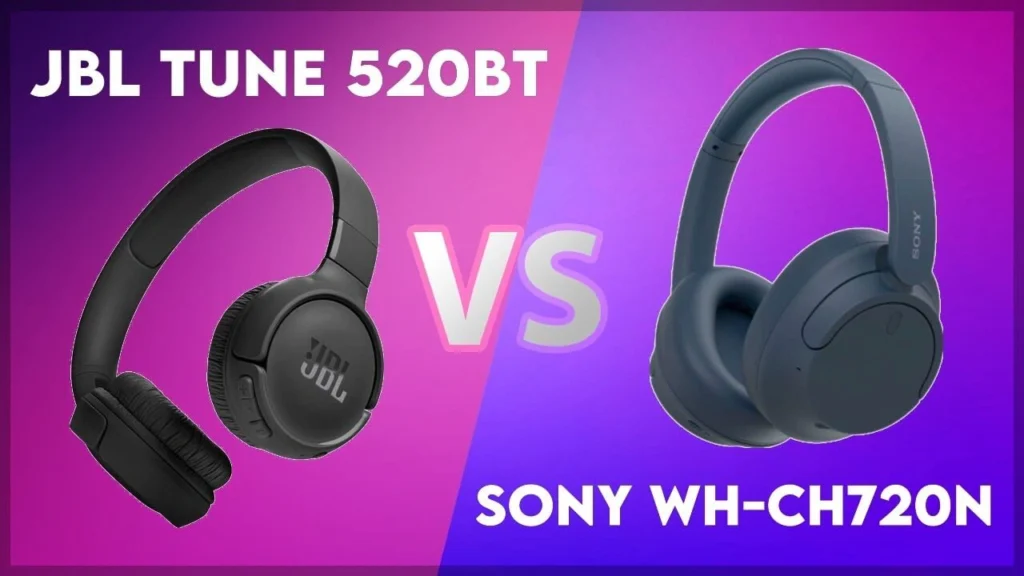 Comparison of JBL Tune 520BT vs Sony WH-CH720N wireless headphones highlighting sound quality, battery life, comfort, and features